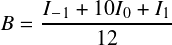     𝐼-1 +10𝐼0 + 𝐼1
𝐵 = -----12------
   